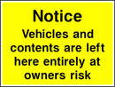Vehicle Sign: Vehicle & Contents Left At Owners Risk