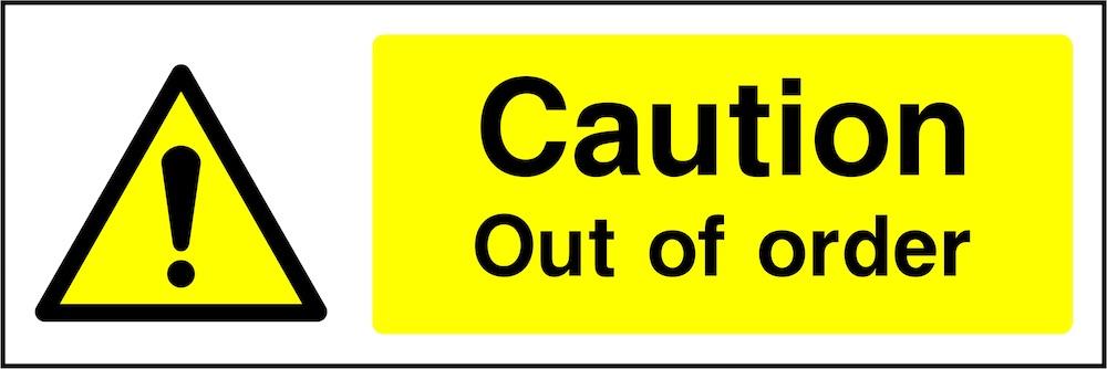 Caution Sign: Out of Order | GQ Signs Ltd