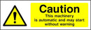 Caution Sign: Automatic Machinery