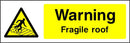 Warning Sign: Fragile Roof