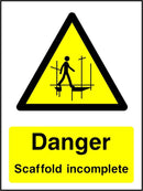 Danger Sign: Scaffold Incomplete