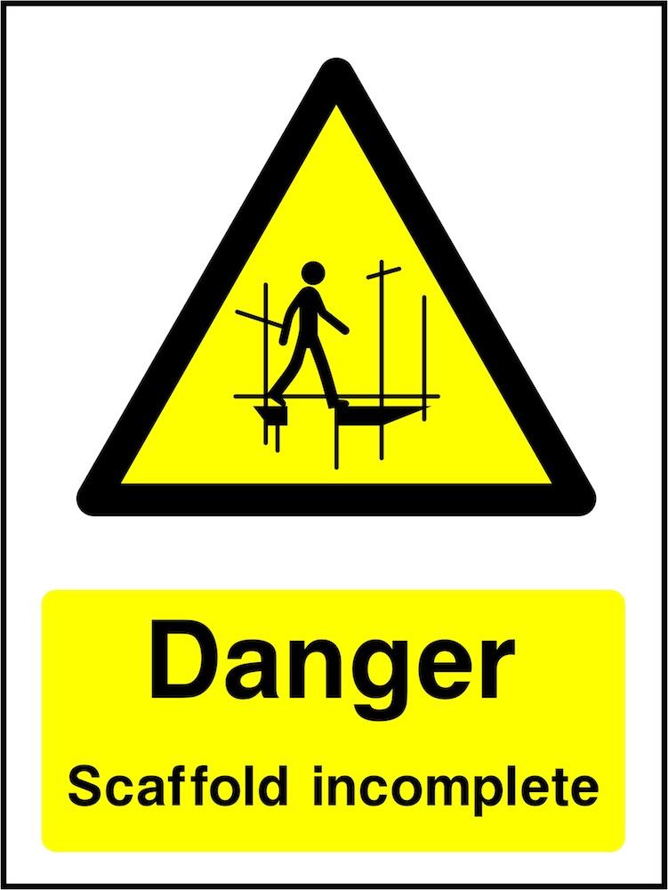 Danger Sign: Scaffold Incomplete